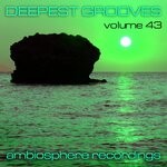 cover: Astraglide|Matt Hoyson|Tony Thomas|Soundscape - Deepest Grooves, Vol 43