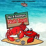 cover: Mr. Chumps - Nuh Trust