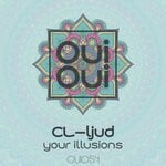 cover: Cl-ljud - Your Illusions (Original Mix)