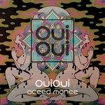 cover: Ouioui - Aceed Monee (Original Mix)