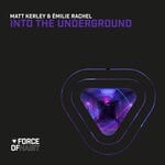 cover: Emilie Rachel|Matt Kerley - Into The Underground