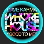 cover: Dave Karma - Good To Me