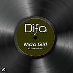 cover: Difa - Mad Girl (K22 Extended)