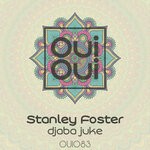 cover: Stanley Foster - Djaba Juke (Original Mix)