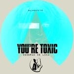 cover: Deborah De Luca - You're Toxic