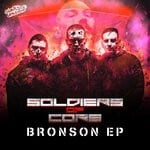 cover: Soldiers Of Core - Bronson EP