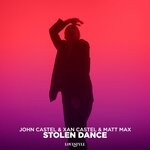 cover: John Castel & Xan Castel|Matt Max - Stolen Dance