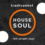 cover: Trashcannot - Left Alright EP