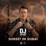 cover: Dj Antoine|Chanin - Sunset In Dubai (DJ Antoine & Mad Mark 2k22 Mix)