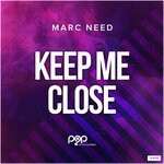 cover: Marc Need - Keep Me Close