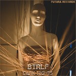 cover: Btrlf - Dark Nights (Original Mix)