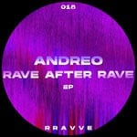 cover: Andreo - Rave After Rave EP