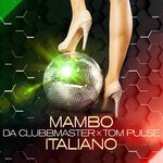 cover: Da Clubbmaster|Tom Pulse - Mambo Italiano (Extended Mix)