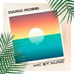 cover: Dario Rossi - Hic Et Nunc