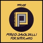 cover: Mirco Savoldelli - For Better Ways