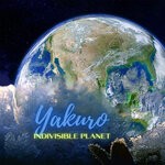 cover: Yakuro - Indivisible Planet