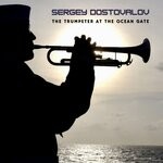 cover: Sergey Dostovalov - The Trumpeter At The Ocean Gate