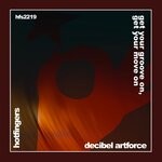 cover: Decibel Artforce - Get Your Groove On, Get Your Move On