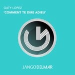 cover: Gaty Lopez - Comment Te Dire Adieu