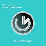 cover: Evan Gastel - Mood Converter