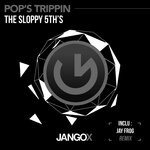 cover: The Sloppy 5th's - Pop's Trippin