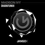 cover: Dharkfunkh - Madison Ivy (Original Mix)