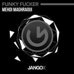 cover: Mehdi Maghraoui - Funky F***er (Original Mix)