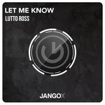 cover: Lutto Ross - Let Me Know (Original Mix)