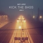 cover: Gaty Lopez - Kick The Bass