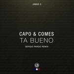 cover: Capo & Comes - Ta Bueno (Sergio Pardo Remix)