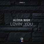 cover: Alexia Nigh - Lovin' You (Original Mix)