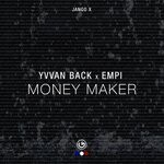 cover: Empi|Yvvan Back - Money Maker (Original Mix)