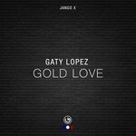 cover: Gaty Lopez - Gold Love (Original Mix)