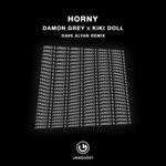 cover: Damon Grey|Kiki Doll - Horny (Dave Alyan Remix)