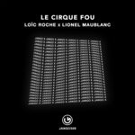 cover: Lionel Maublanc|Loic Roche - Le Cirque Fou