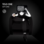 cover: Gaty Lopez - Told One (Original Mix)