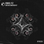 cover: Ismael Fez - Another Dimension EP