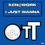 cover: Ken@work - I Just Wanna