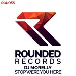 cover: Dj Morelly - Stop Were You Here