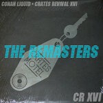 cover: Conan Liquid - Crates Revival 16 The ReMasters