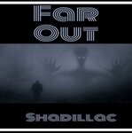 cover: Shadillac - Far Out