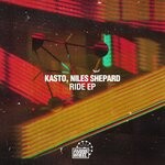 cover: Kasto|Niles Shepard - Ride EP