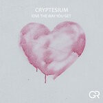 cover: Cryptesium - Love The Way You Get (Original Mix)