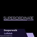 cover: Deeperwalk - Lofidub