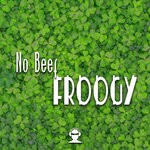 cover: Froggy - No Beef