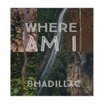 cover: Shadillac - Where Am I