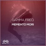 cover: Gamma Freq - Memento Mori