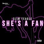 cover: Slim Teagle - She's A Fan (Prod. By Caesar Beats)