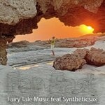 cover: Fairy Tale Music|Syntheticsax - Far East