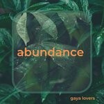 cover: Gaya Lovers - Abundance